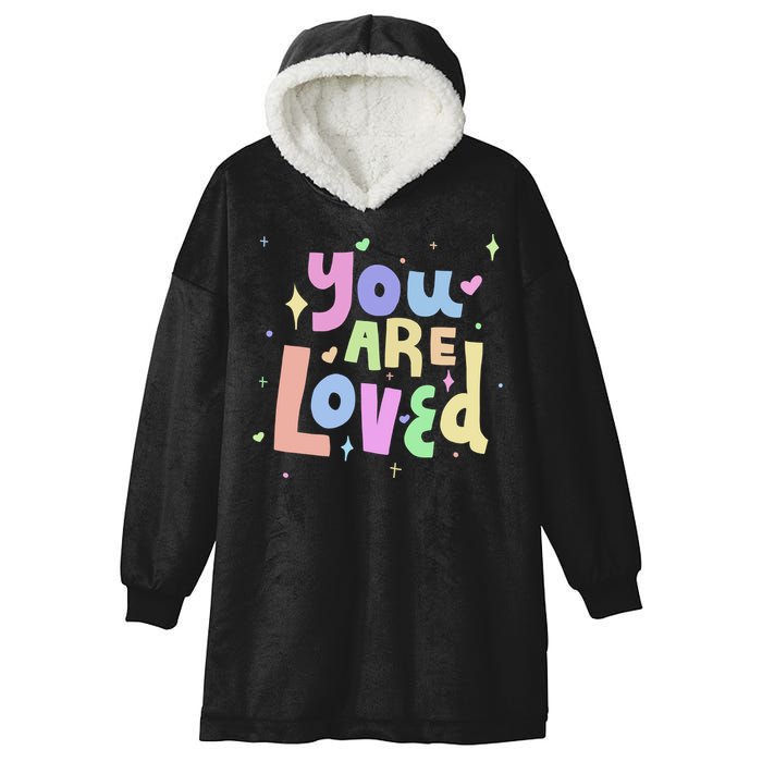 You Are Loved Colorful Quote Cute Gift Hooded Wearable Blanket