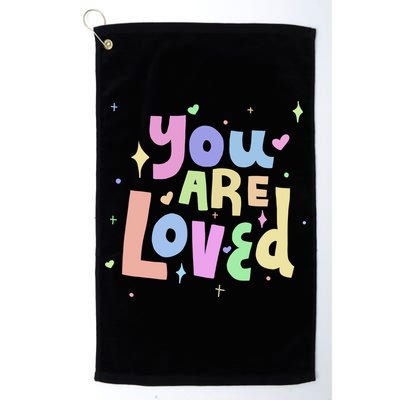 You Are Loved Colorful Quote Cute Gift Golf Towel