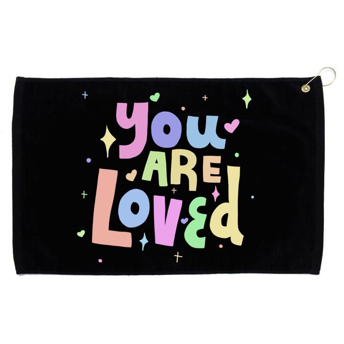 You Are Loved Colorful Quote Cute Gift Grommeted Golf Towel