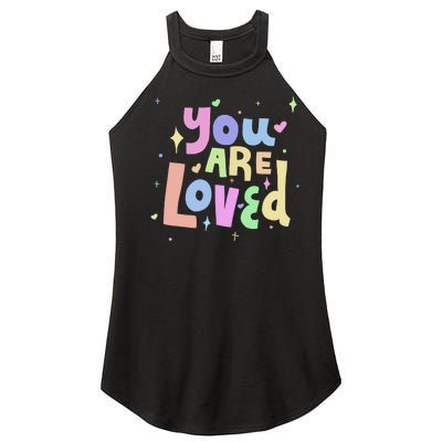 You Are Loved Colorful Quote Cute Gift Women’s Perfect Tri Rocker Tank