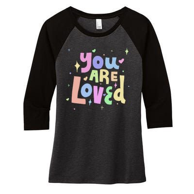 You Are Loved Colorful Quote Cute Gift Women's Tri-Blend 3/4-Sleeve Raglan Shirt