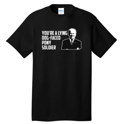 Youre A Lying Dog Faced Pony Soldier Joe Biden Meme Tall T-Shirt