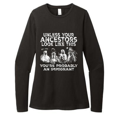 Your Ancestors Look Like This YouRe Probably An Immigrant Womens CVC Long Sleeve Shirt