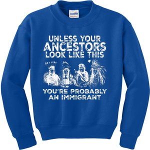 Your Ancestors Look Like This YouRe Probably An Immigrant Kids Sweatshirt