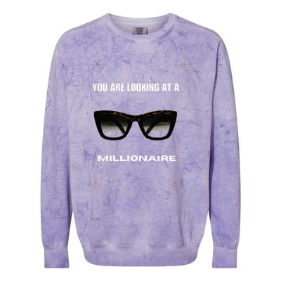 You Are Looking At A Millionaire Colorblast Crewneck Sweatshirt