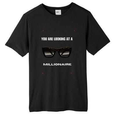 You Are Looking At A Millionaire Tall Fusion ChromaSoft Performance T-Shirt