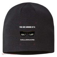 You Are Looking At A Millionaire Sustainable Beanie
