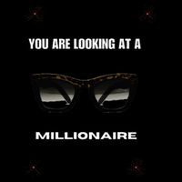 You Are Looking At A Millionaire Bag