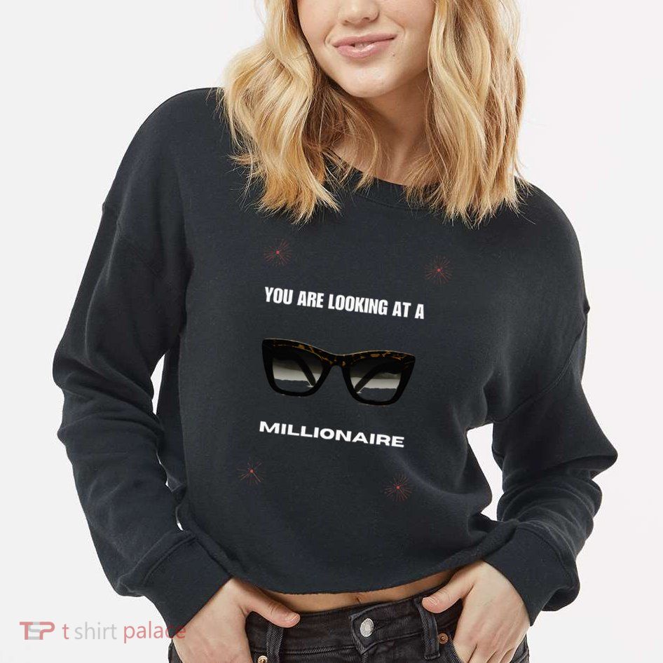 You Are Looking At A Millionaire Cropped Pullover Crew