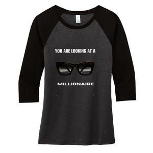 You Are Looking At A Millionaire Women's Tri-Blend 3/4-Sleeve Raglan Shirt