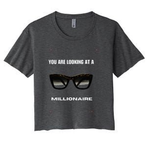 You Are Looking At A Millionaire Women's Crop Top Tee