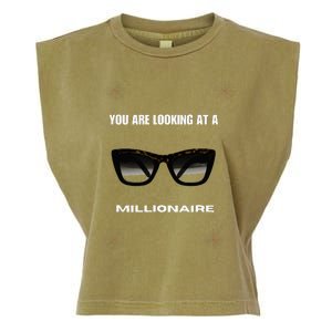 You Are Looking At A Millionaire Garment-Dyed Women's Muscle Tee