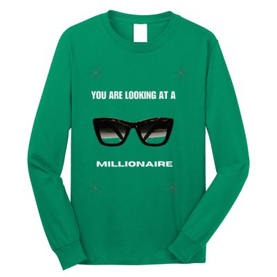 You Are Looking At A Millionaire Long Sleeve Shirt