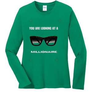 You Are Looking At A Millionaire Ladies Long Sleeve Shirt