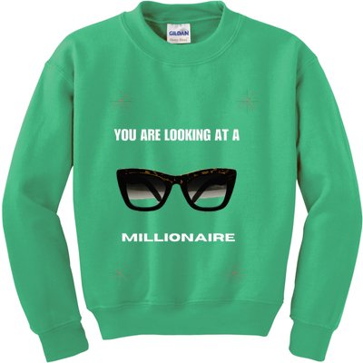 You Are Looking At A Millionaire Kids Sweatshirt