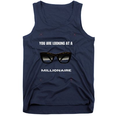 You Are Looking At A Millionaire Tank Top