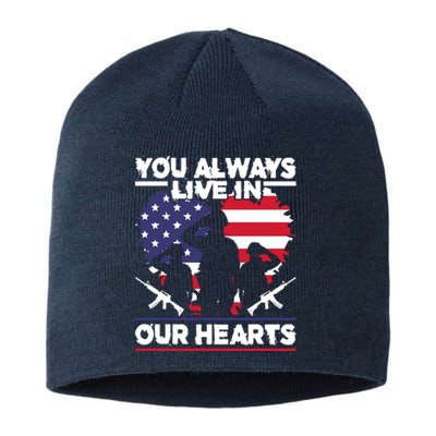 You Always Live In Your Hearts Gift Memorial Day Sustainable Beanie