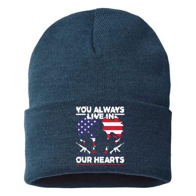 You Always Live In Your Hearts Gift Memorial Day Sustainable Knit Beanie