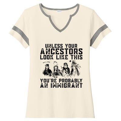 Your Ancestors Look Like This Youre Probably An Immigrant Ladies Halftime Notch Neck Tee