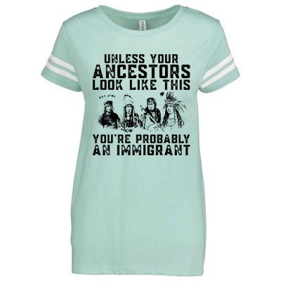 Your Ancestors Look Like This Youre Probably An Immigrant Enza Ladies Jersey Football T-Shirt