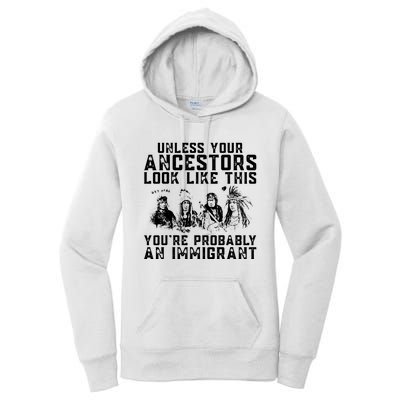 Your Ancestors Look Like This Youre Probably An Immigrant Women's Pullover Hoodie