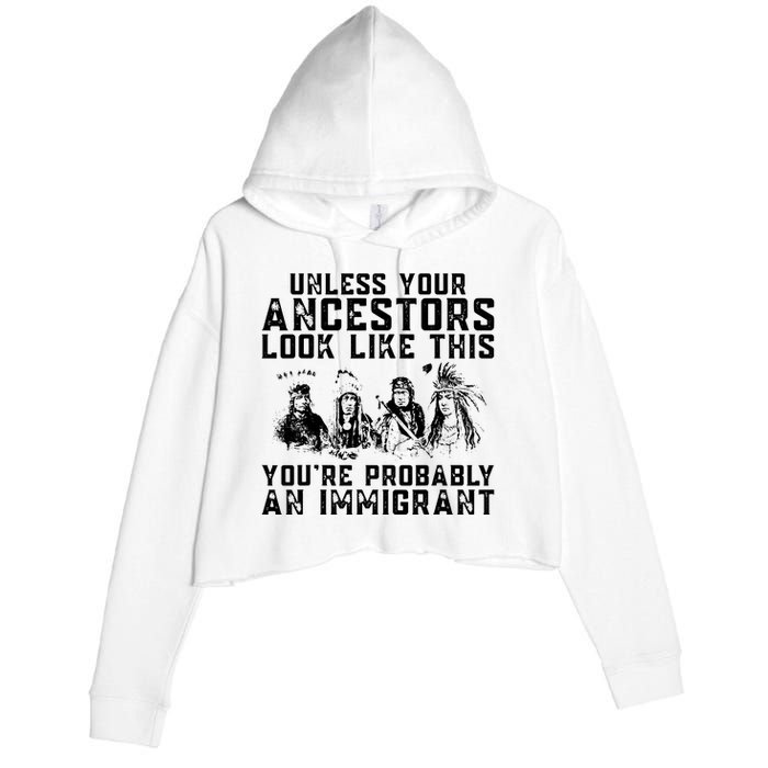 Your Ancestors Look Like This Youre Probably An Immigrant Crop Fleece Hoodie