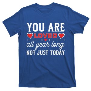 You Are Loved Valentines Day Dating Happy In Love Present Meaningful Gift T-Shirt