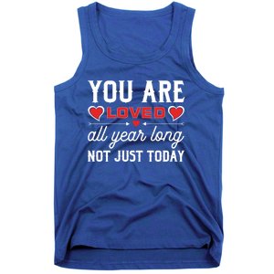 You Are Loved Valentines Day Dating Happy In Love Present Meaningful Gift Tank Top