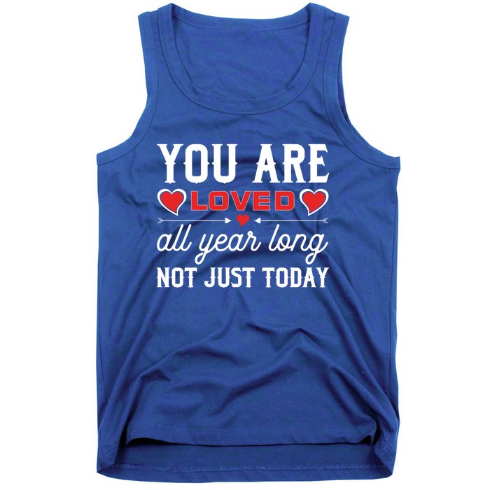 You Are Loved Valentines Day Dating Happy In Love Present Meaningful Gift Tank Top