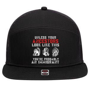 Your Ancestors Look Like This YouRe Probably An Immigrant 7 Panel Mesh Trucker Snapback Hat