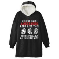 Your Ancestors Look Like This YouRe Probably An Immigrant Hooded Wearable Blanket
