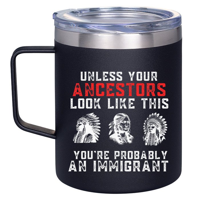 Your Ancestors Look Like This YouRe Probably An Immigrant 12oz Stainless Steel Coffee Mug