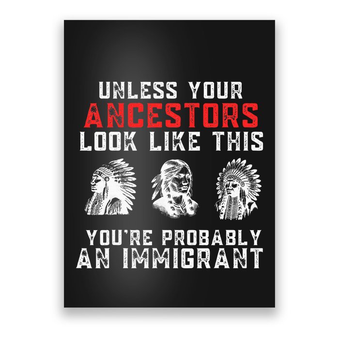 Your Ancestors Look Like This YouRe Probably An Immigrant Poster