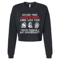 Your Ancestors Look Like This YouRe Probably An Immigrant Cropped Pullover Crew