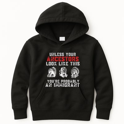 Your Ancestors Look Like This YouRe Probably An Immigrant Kids Hoodie