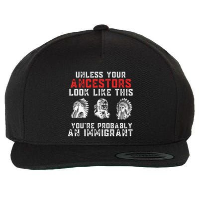 Your Ancestors Look Like This YouRe Probably An Immigrant Wool Snapback Cap