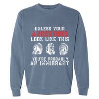 Your Ancestors Look Like This YouRe Probably An Immigrant Garment-Dyed Sweatshirt