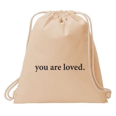 You Are Loved Dear Person Behind Me Drawstring Bag