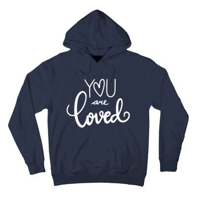 You Are Loved Cute Gift Tall Hoodie