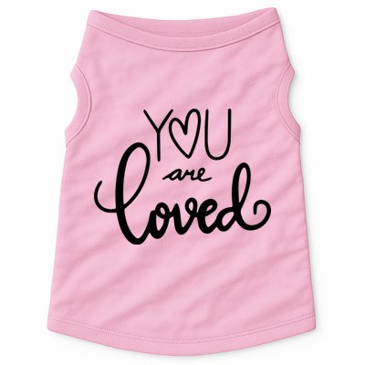 You Are Loved Cute Gift Doggie Tank
