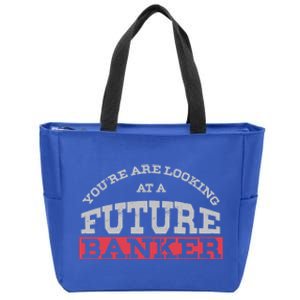 You Are Looking At A Future Banker Cute Gift Banking Idea Great Gift Zip Tote Bag