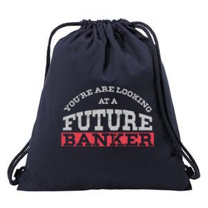 You Are Looking At A Future Banker Cute Gift Banking Idea Great Gift Drawstring Bag