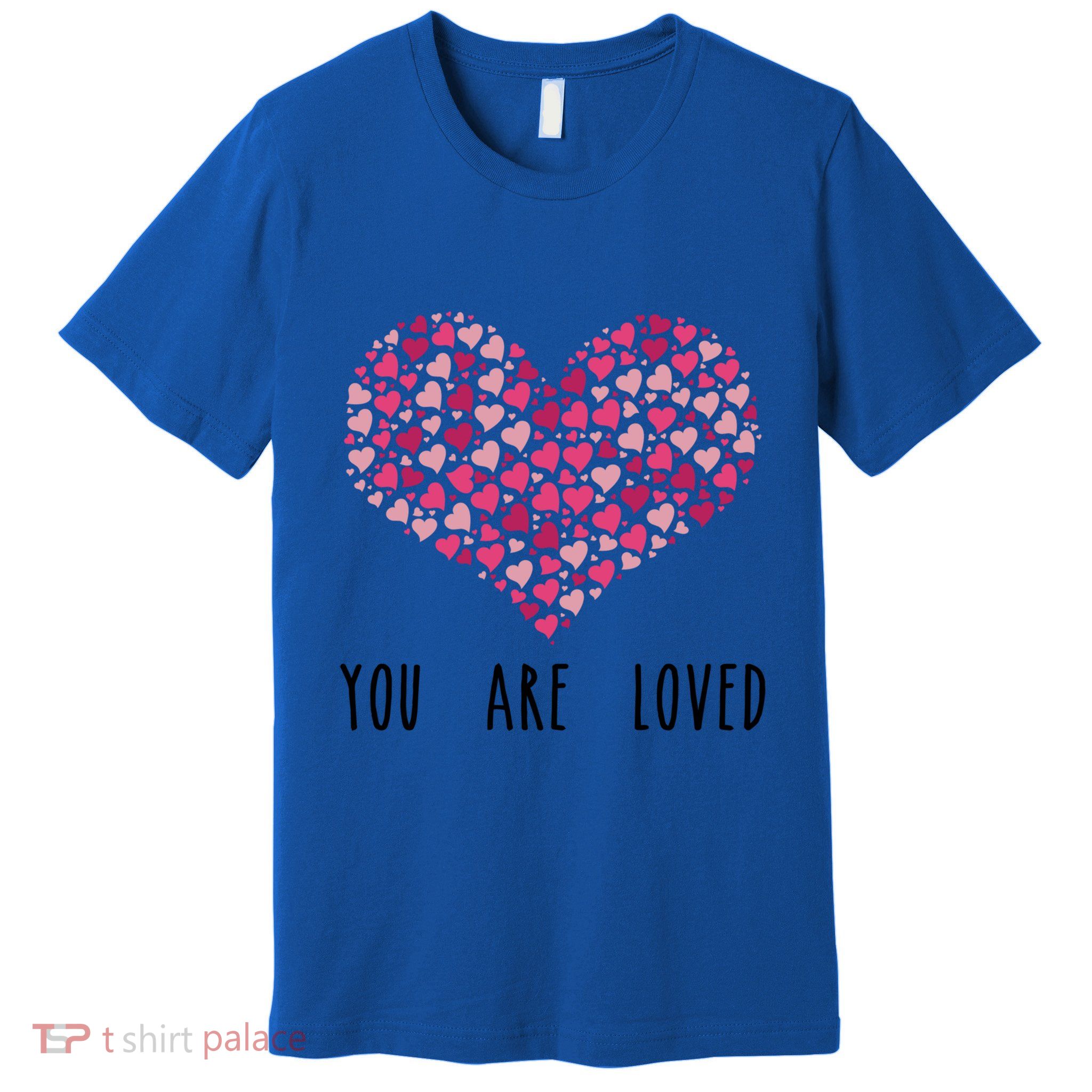 You Are Loved Heart Gift Premium T-Shirt