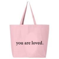 You Are Loved Dear Person Behind Me 25L Jumbo Tote