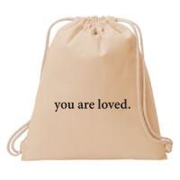 You Are Loved Dear Person Behind Me Drawstring Bag