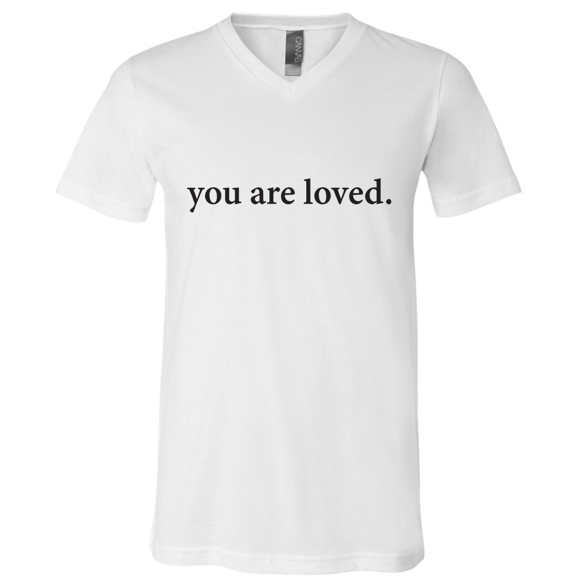 You Are Loved Dear Person Behind Me V-Neck T-Shirt