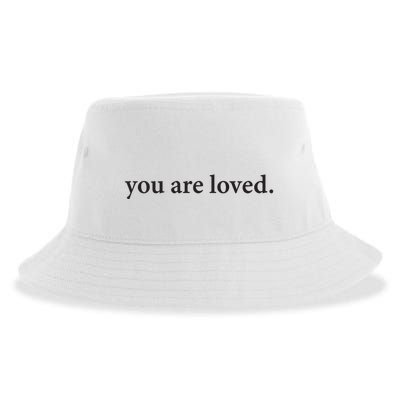 You Are Loved Dear Person Behind Me Sustainable Bucket Hat