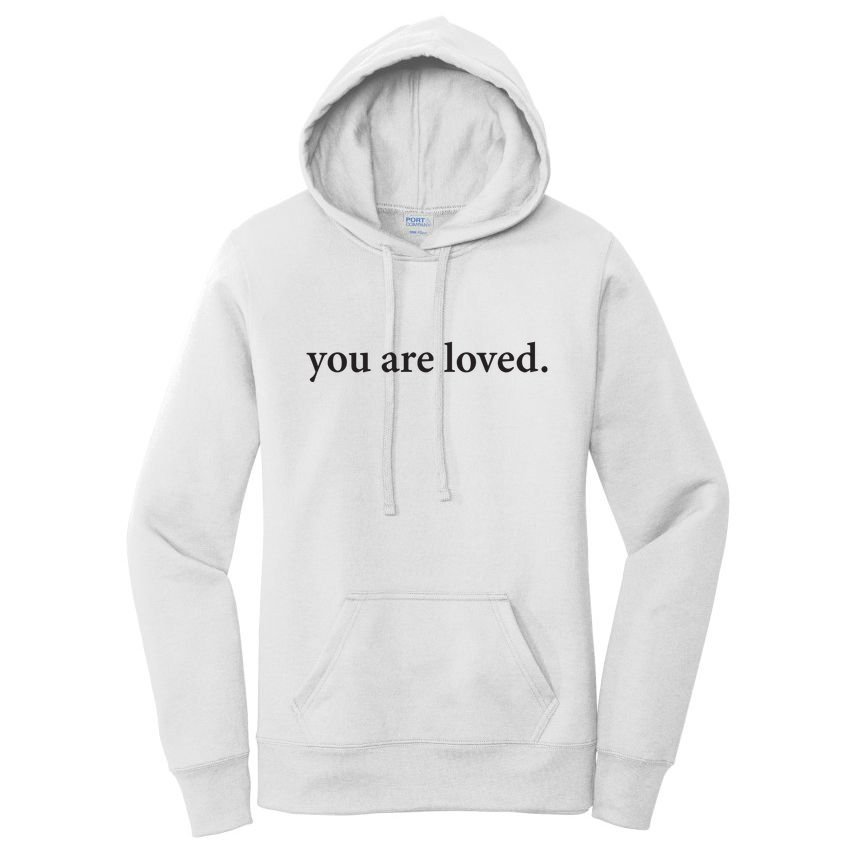 You Are Loved Dear Person Behind Me Women's Pullover Hoodie