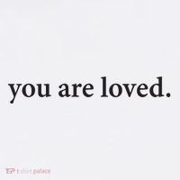 You Are Loved Dear Person Behind Me Womens T-Shirt