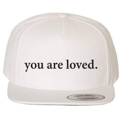 You Are Loved Dear Person Behind Me Wool Snapback Cap